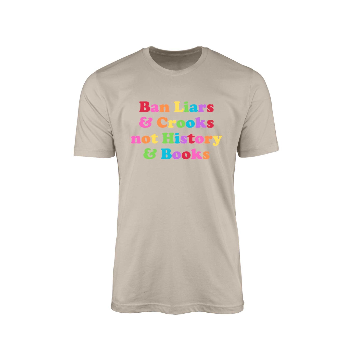 Ban Liars & Crooks, Not History & Books" T-Shirt – Speak Truth Edition