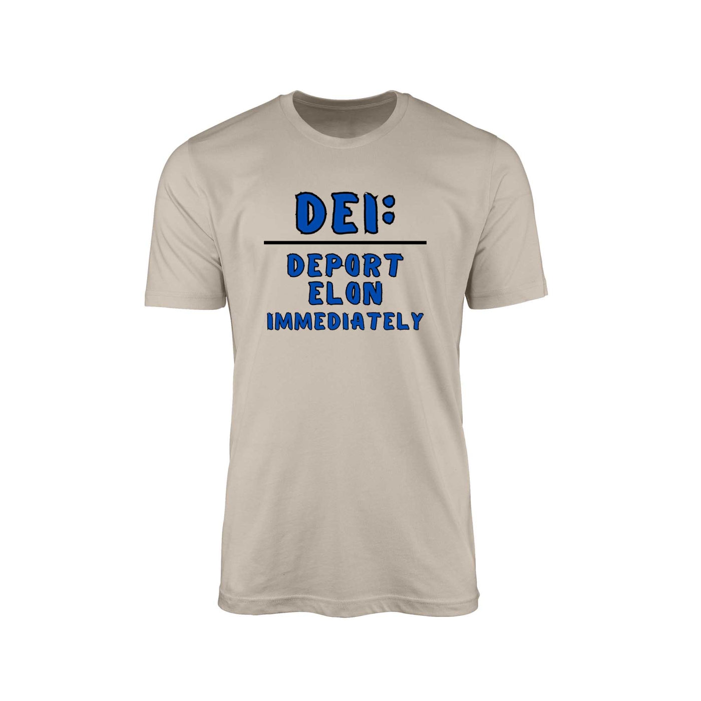 DEI – Deport Elon Immediately T-Shirt