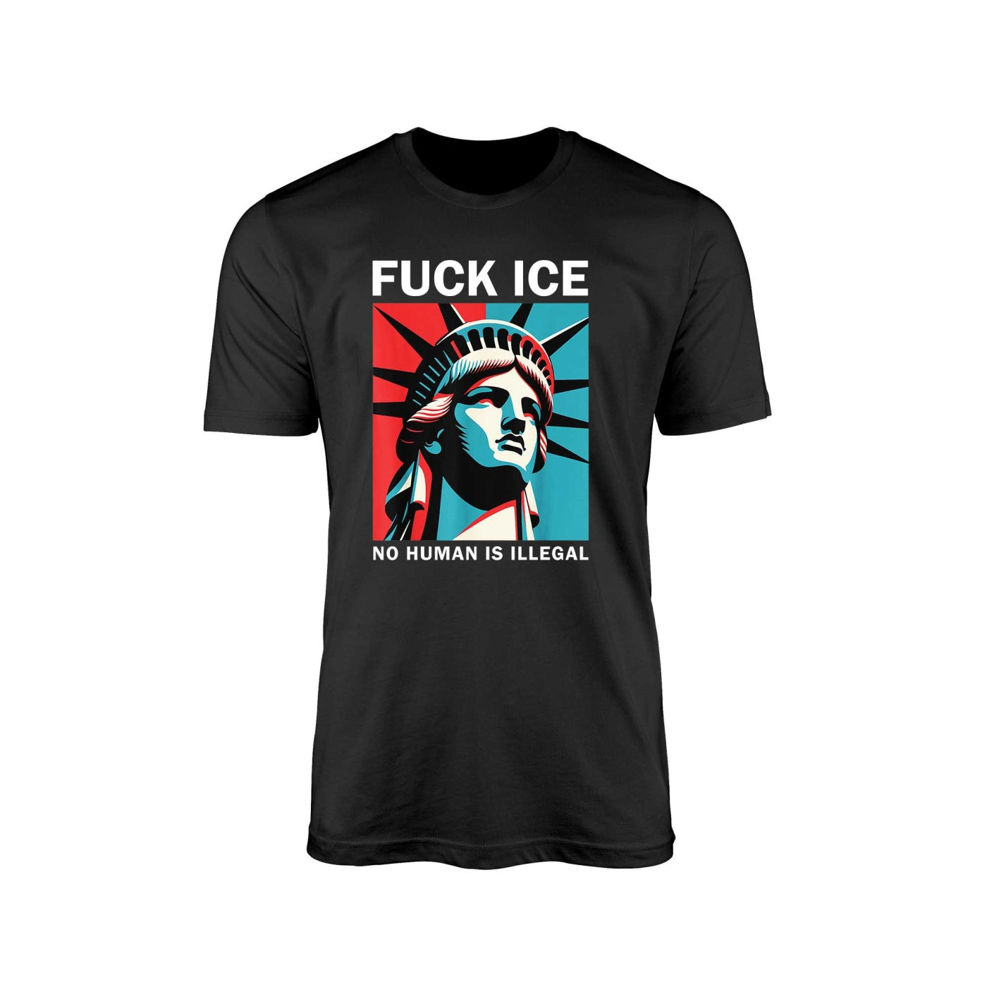 ICE, No Human Is Illegal On Stolen Land" T-Shirt – Lady Liberty Edition