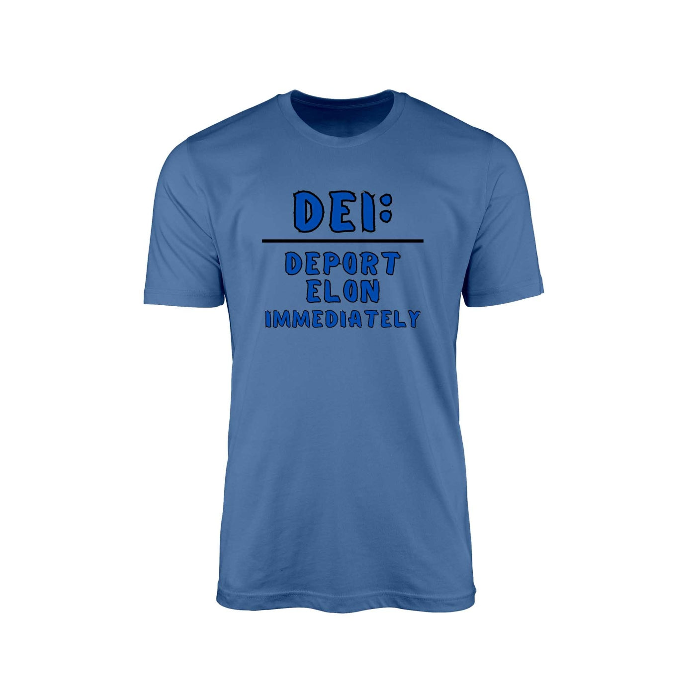 DEI – Deport Elon Immediately T-Shirt