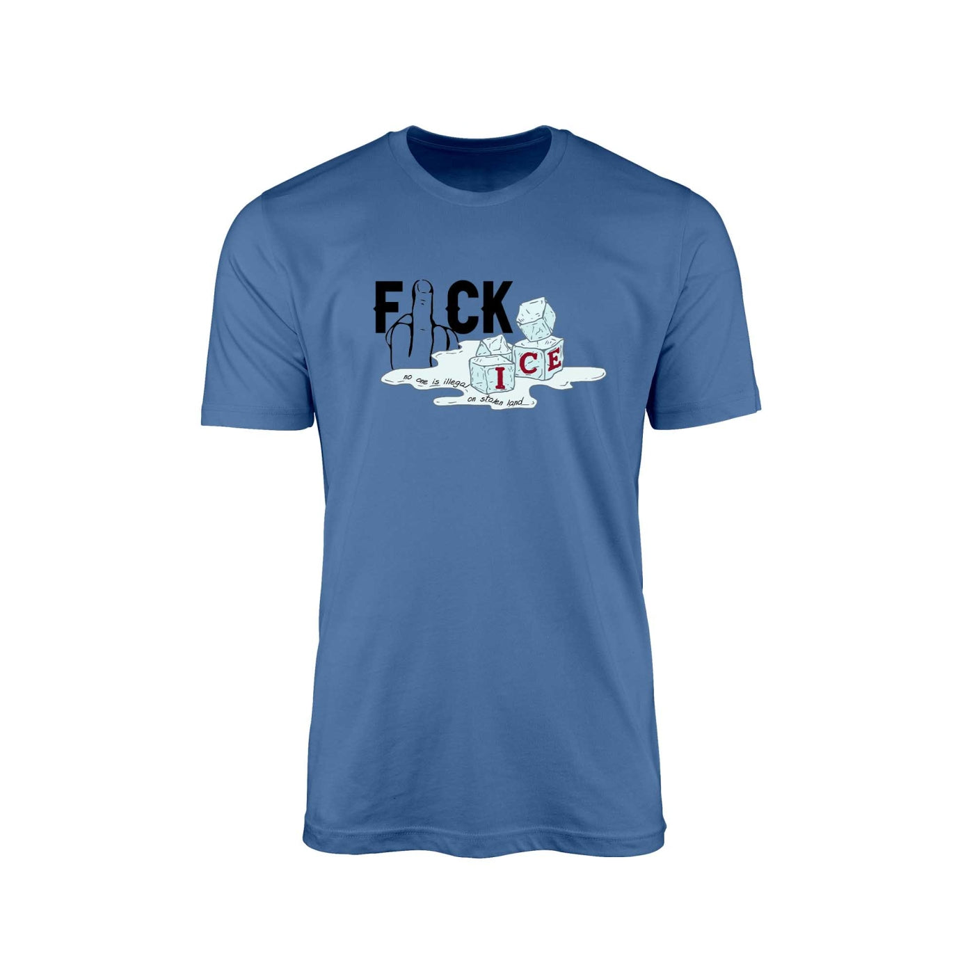 F*ck ICE – No One Is Illegal on Stolen Land" T-Shirt