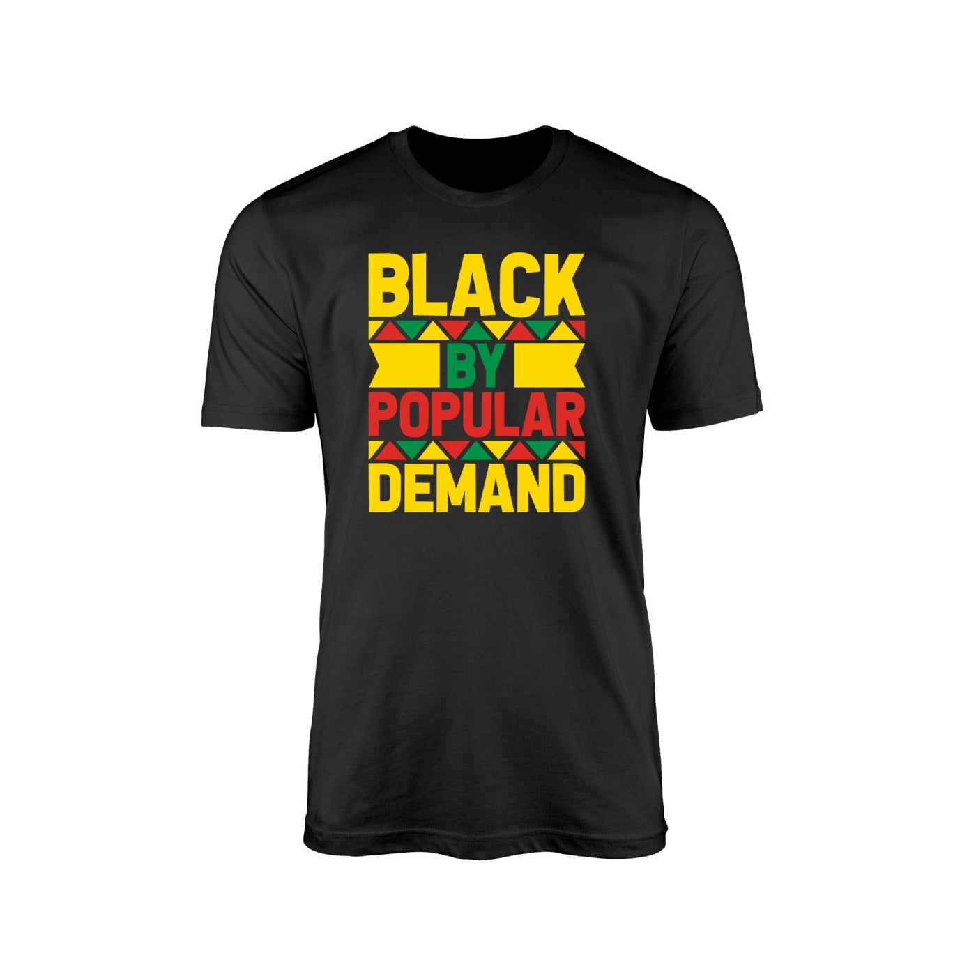 Black By Popular Demand" T-Shirt – Pan-African Colors