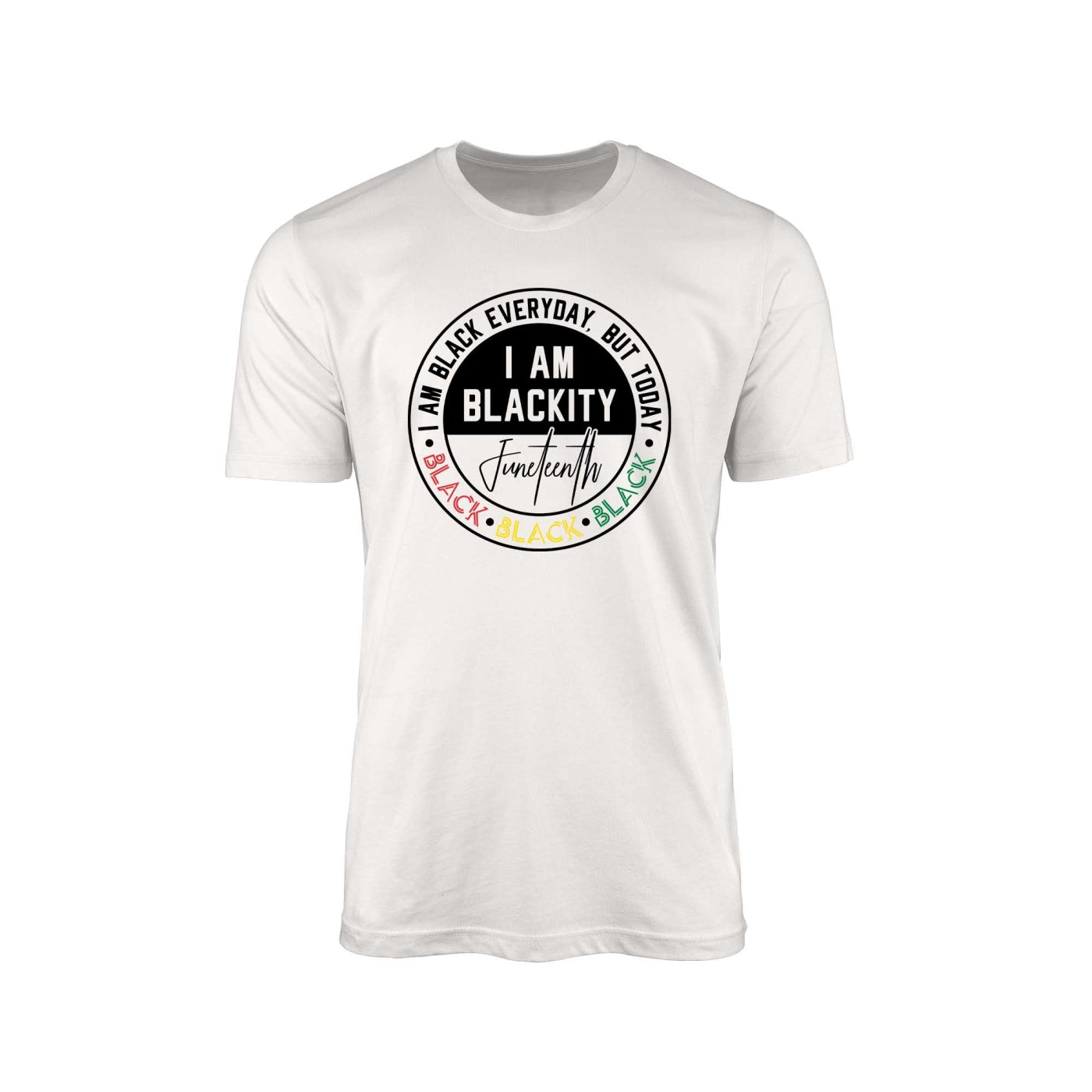 I'm Black Everyday, But Today I'm Blackly Black Black" Juneteenth T-Shirt – Pan-African Colors