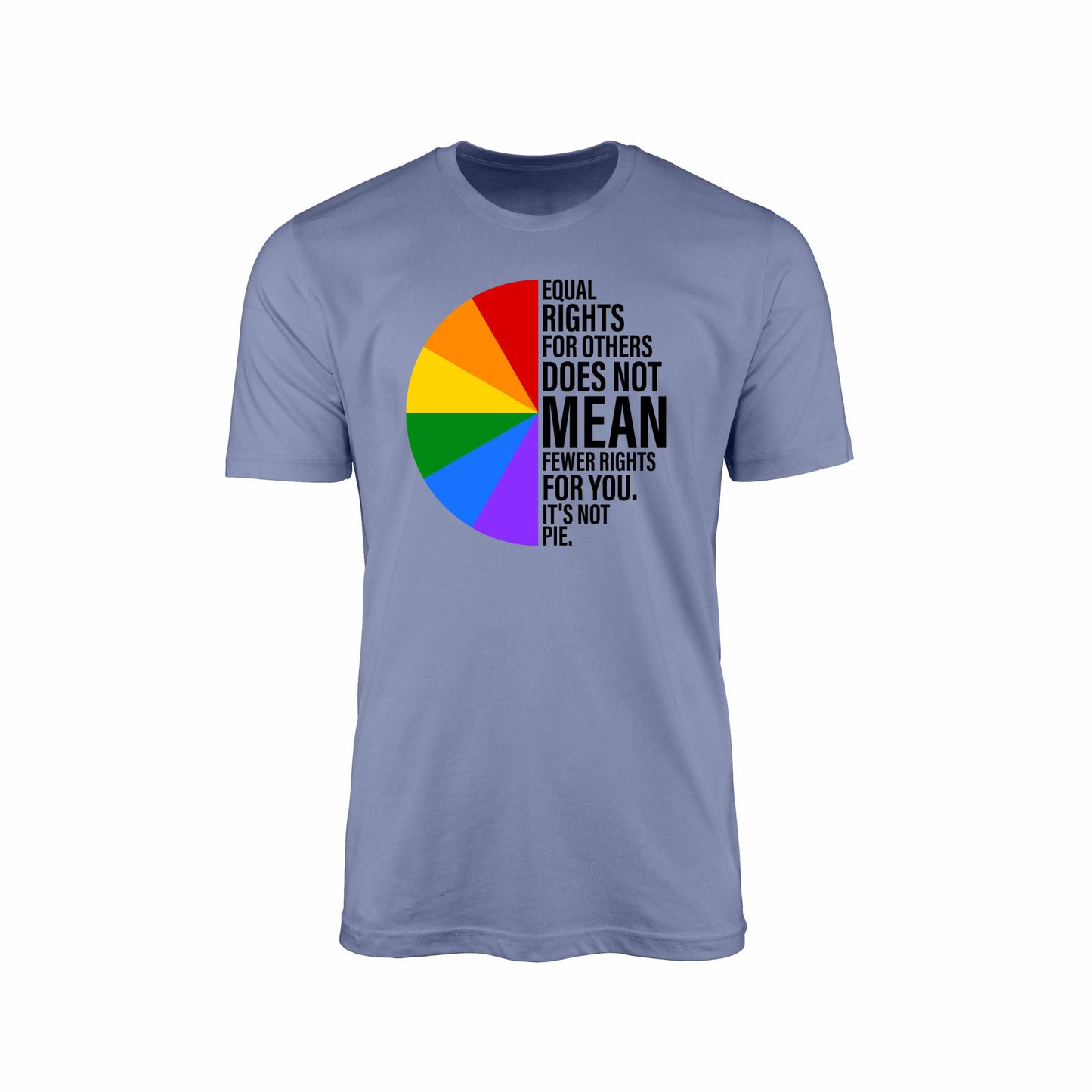 Equal Rights for Others Does Not Mean Fewer Rights for You It's Not Pie Unisex T-shirt, LGBT Rainbow, Equal Rights Shirt, Human Rights Tee