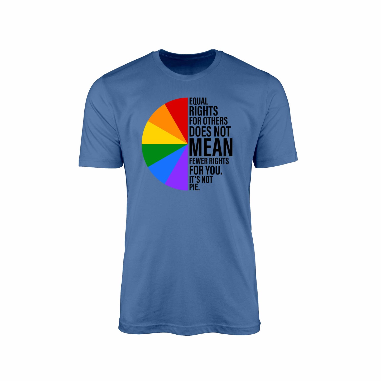 Equal Rights for Others Does Not Mean Fewer Rights for You It's Not Pie Unisex T-shirt, LGBT Rainbow, Equal Rights Shirt, Human Rights Tee
