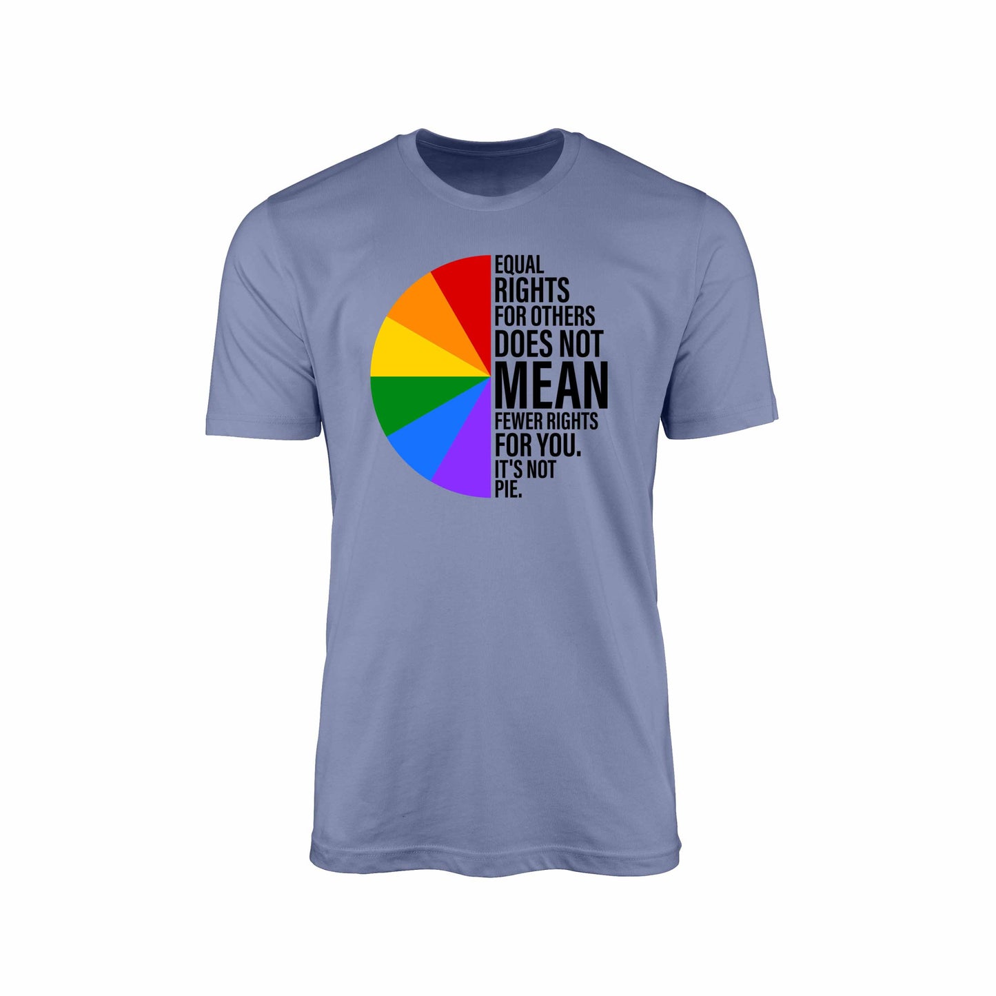 Equal Rights for Others Does Not Mean Fewer Rights for You It's Not Pie Unisex T-shirt, LGBT Rainbow, Equal Rights Shirt, Human Rights Tee