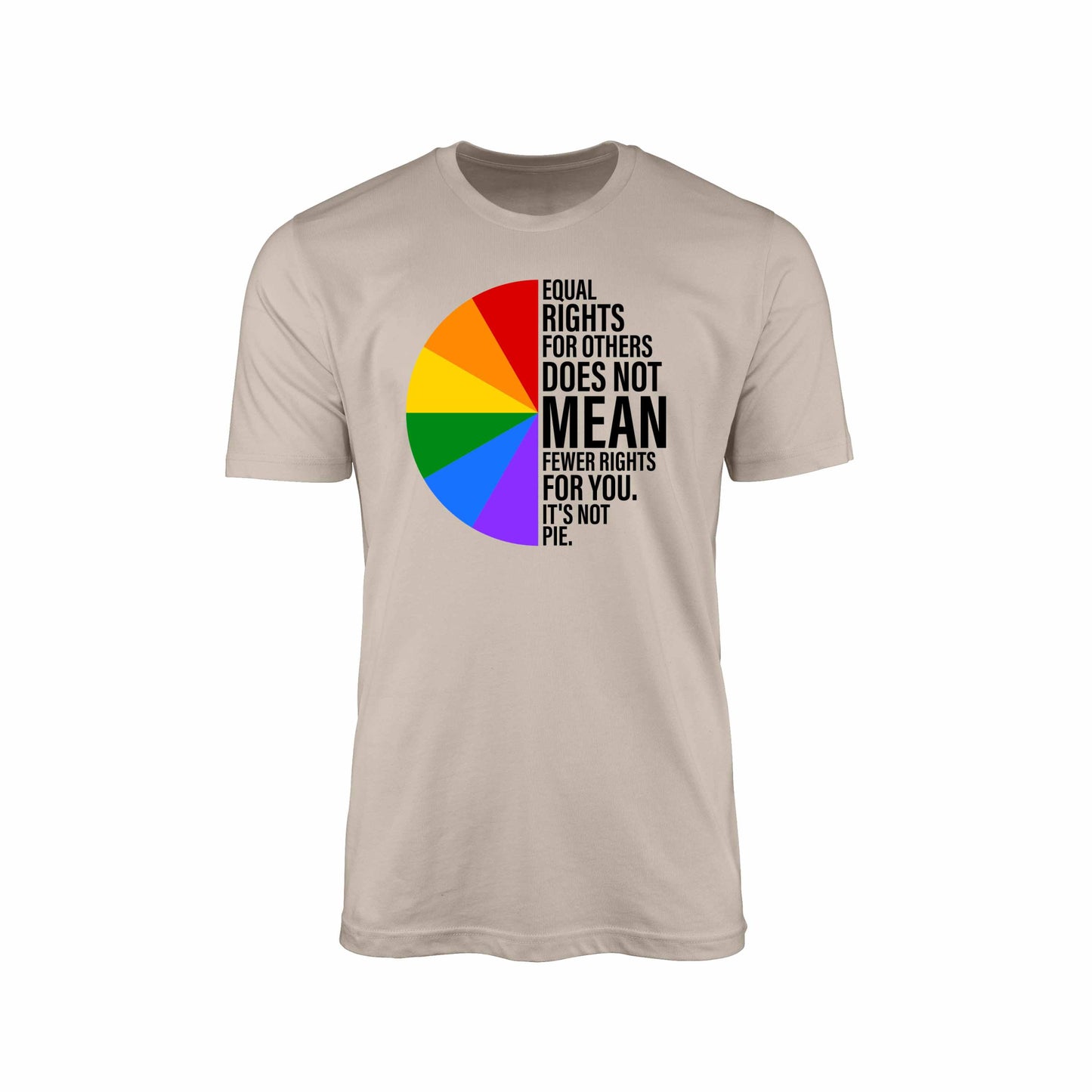 Equal Rights for Others Does Not Mean Fewer Rights for You It's Not Pie Unisex T-shirt, LGBT Rainbow, Equal Rights Shirt, Human Rights Tee