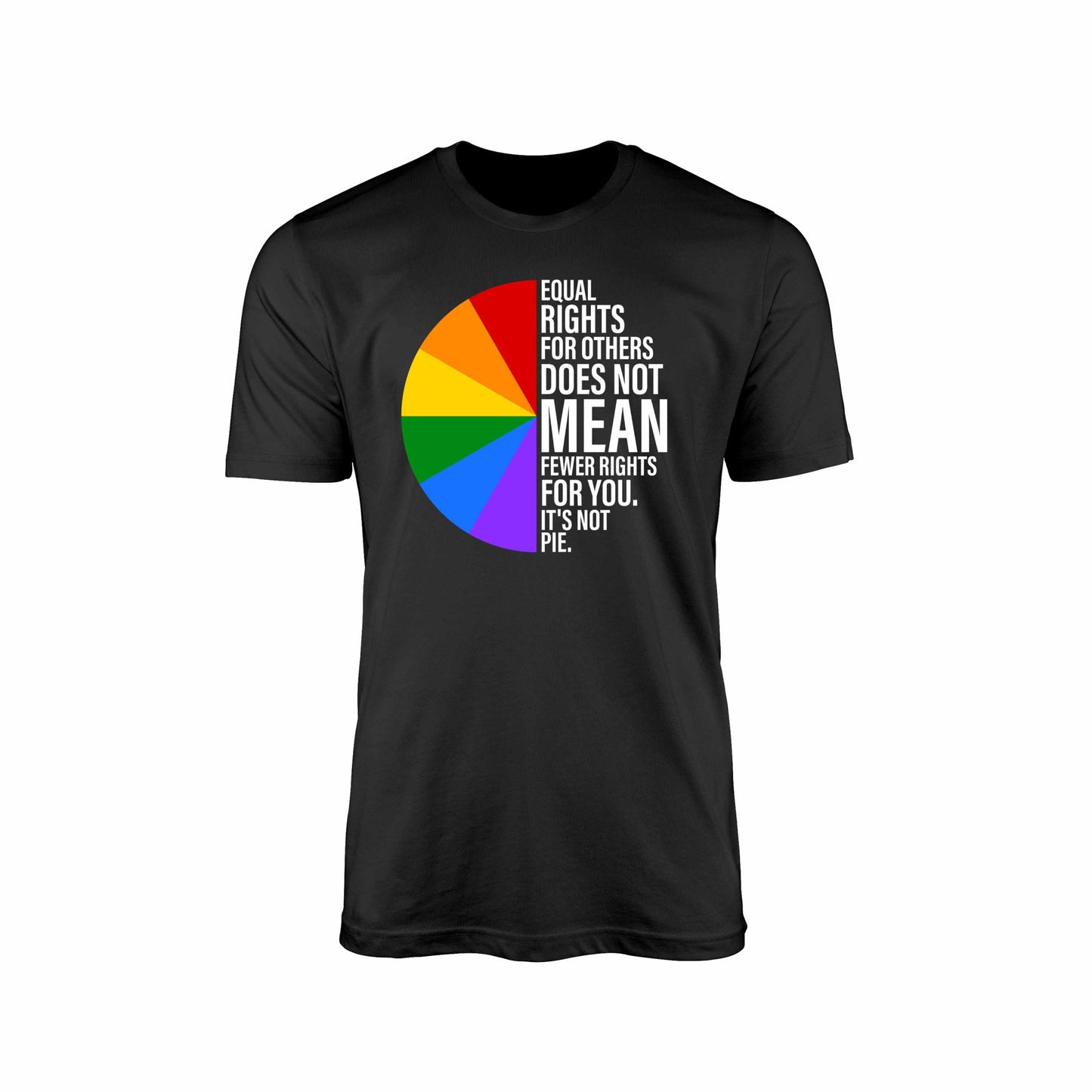 Equal Rights for Others Does Not Mean Fewer Rights for You It's Not Pie Unisex T-shirt, LGBT Rainbow, Equal Rights Shirt, Human Rights Tee