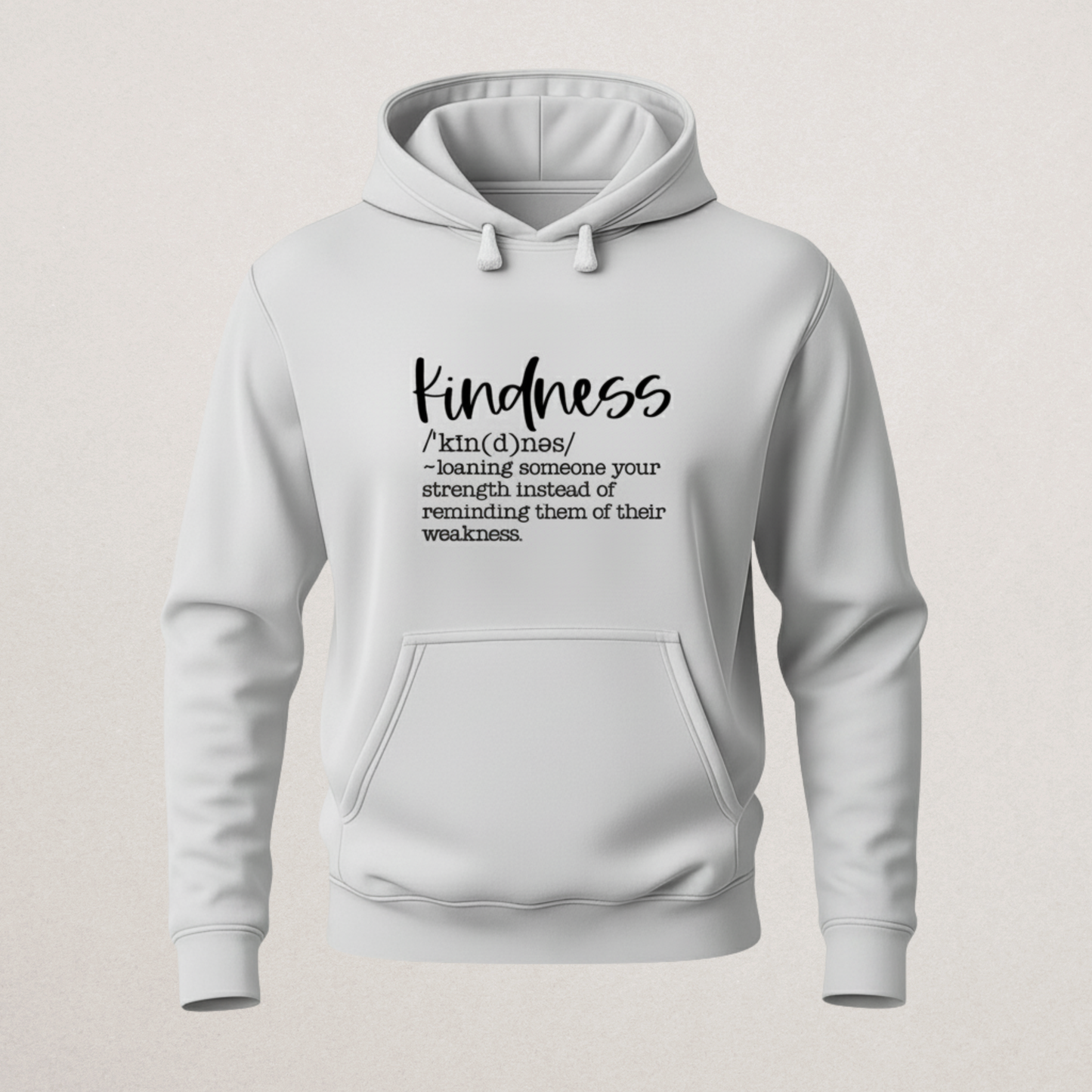 Kindness Definition Hoodie - Motivational Strength Sweatshirt