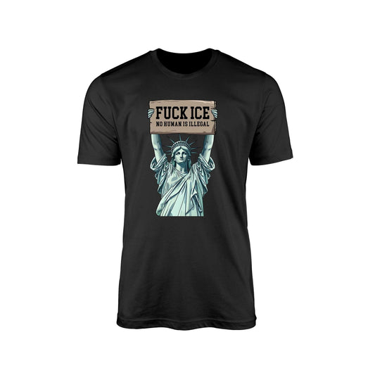 F*ck ICE, No Human Is Illegal" T-Shirt – Lady Liberty Edition