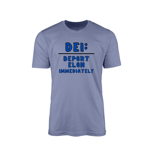 DEI – Deport Elon Immediately T-Shirt