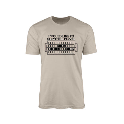 I Would Like to Solve the Puzzle – Fck Donald Trump T-Shirt