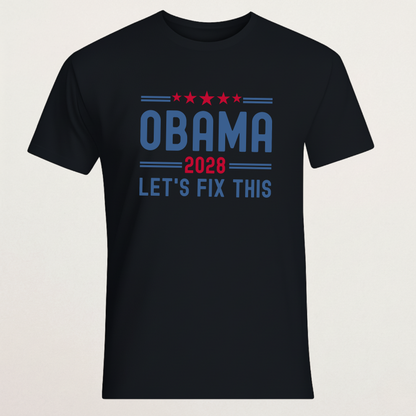 Obama 2028 "Let's Fix This" T-Shirt - Political Campaign Apparel