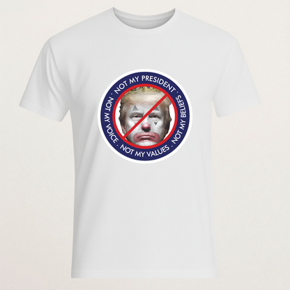 "Not My President" Protest T-Shirt - Anti-Trump Clown Graphic
