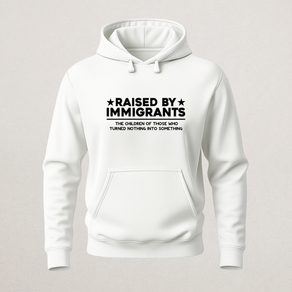 "Raised By Immigrants" Pride Hoodie - Cultural Heritage Sweatshirt