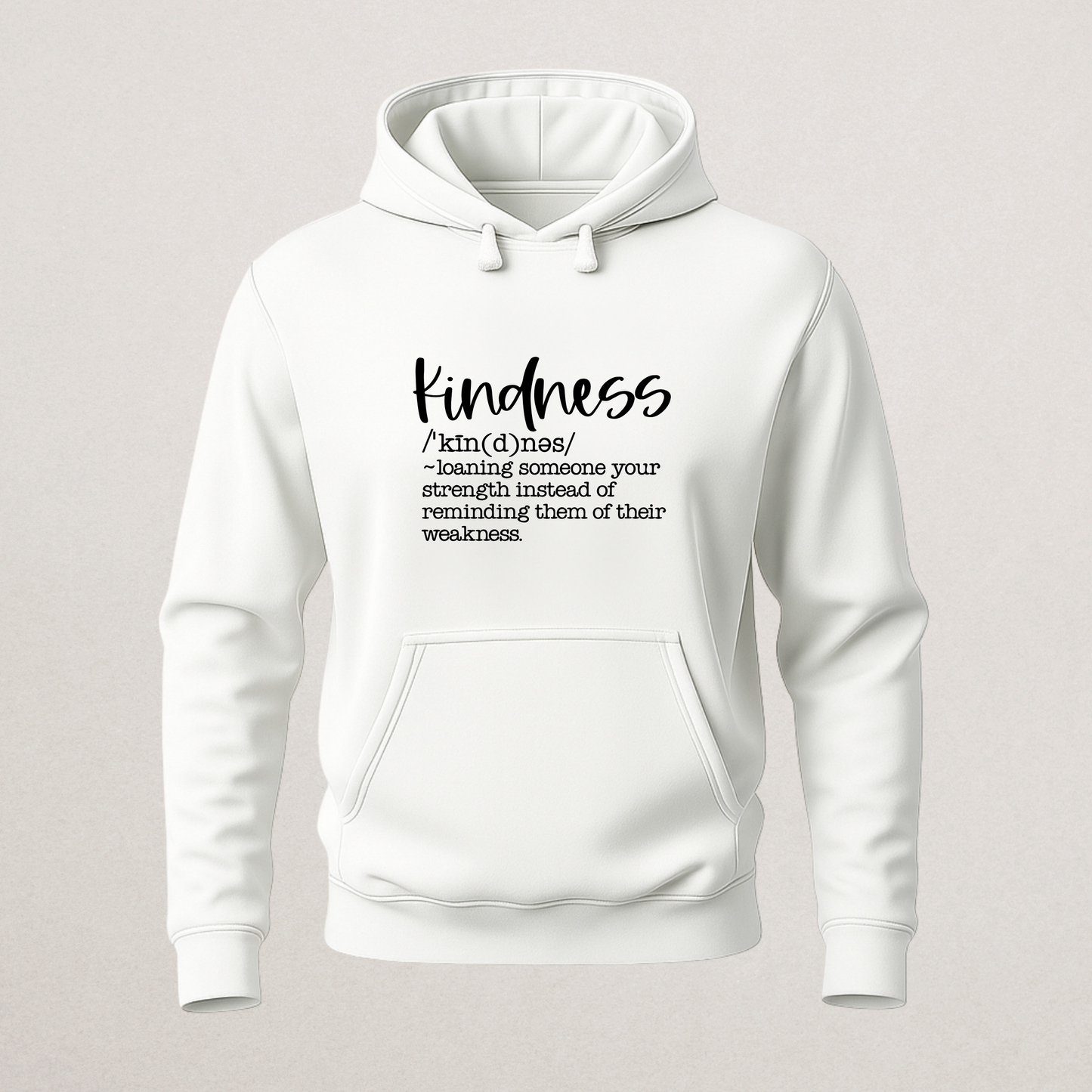 Kindness Definition Hoodie - Motivational Strength Sweatshirt