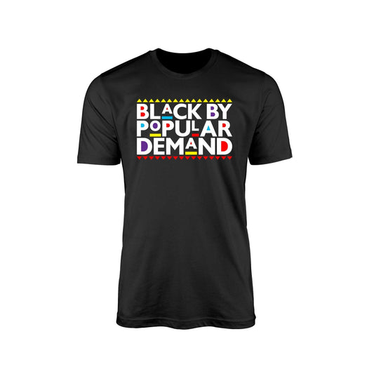 Black By Popular Demand" T-Shirt – 90’s Font