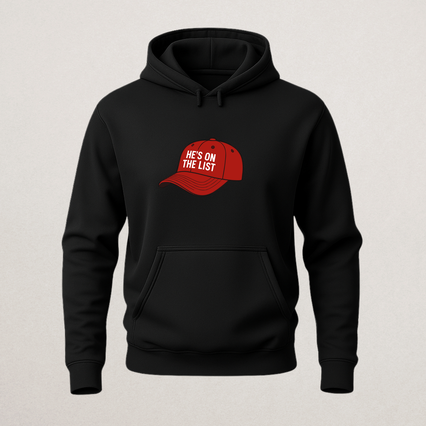 He's On The List Hoodie - Premium Black Sweatshirt