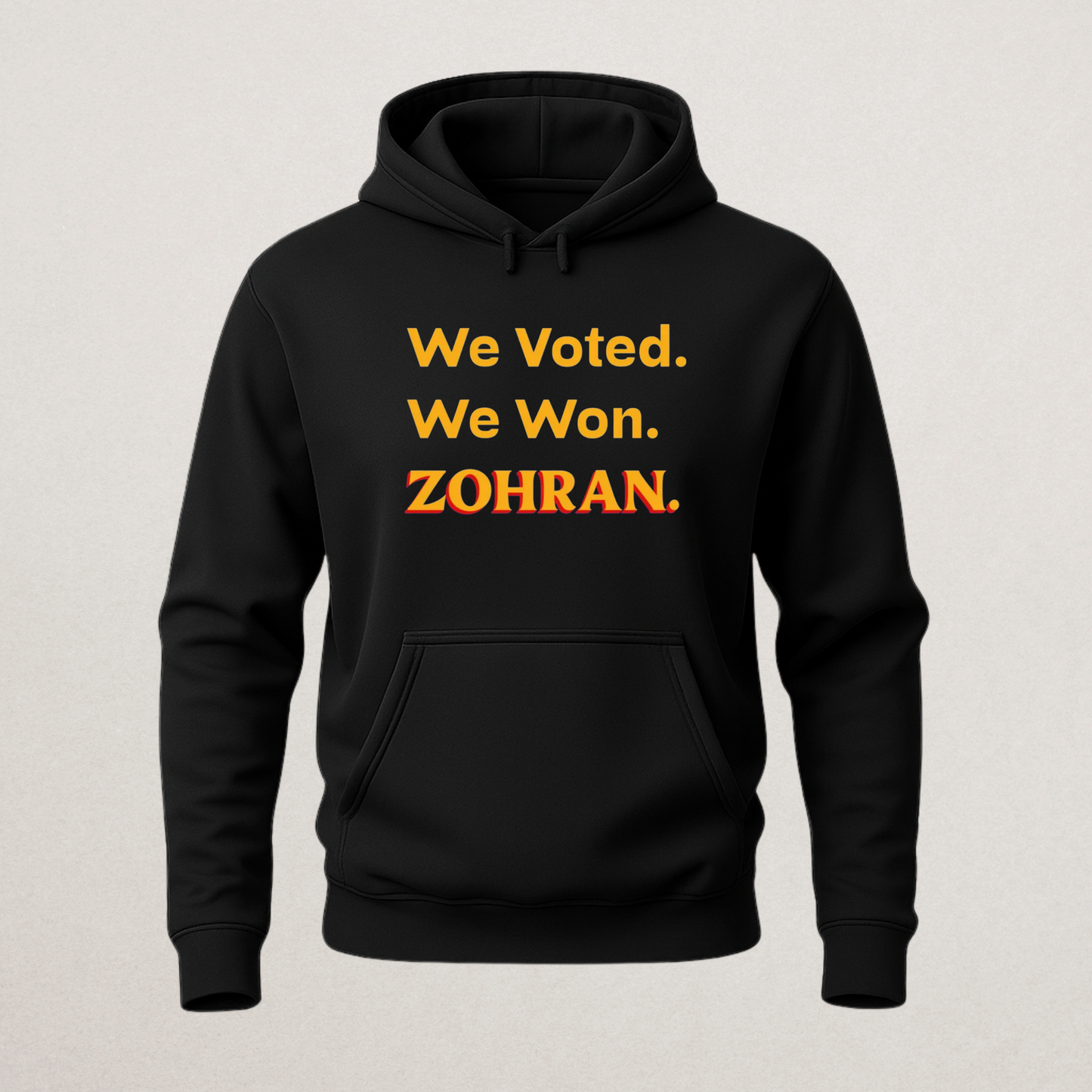 Zohran "We Voted. We Won." Victory Hoodie - Political Apparel