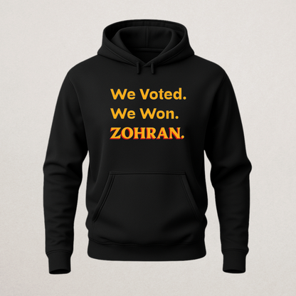 Zohran "We Voted. We Won." Victory Hoodie - Political Apparel