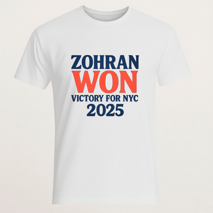 ZOHRAN WON! Victory for NYC 2025 T-Shirt | Election Celebration Merch | Progressive New York Supporter Tee