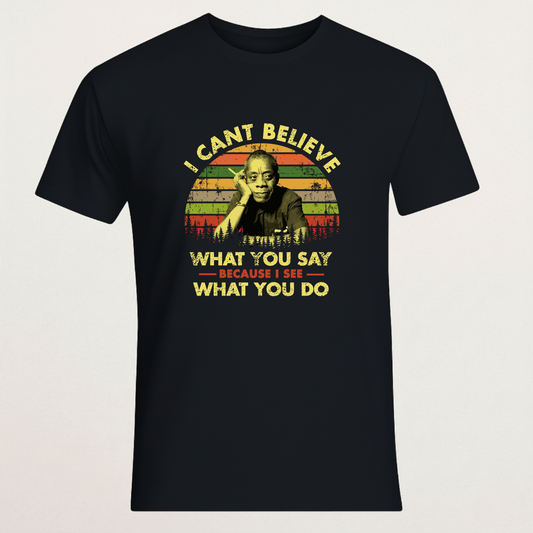 "See What You Do" T-Shirt | Retro Sunset Activist Tee | Literary Quote Social Justice Merch