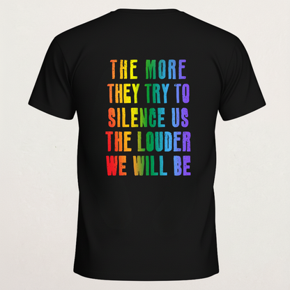"The Louder We Will Be" Rainbow Activist T-Shirt | Resistance & Empowerment Statement Tee | LGBTQ+ Ally Merch