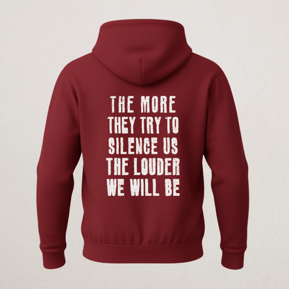 "The Louder We Will Be" Activist Hoodie | Resistance & Empowerment Pullover | Anti-Silence Statement Sweatshirt