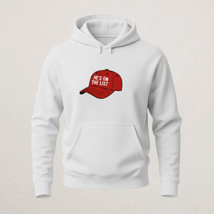 He's On The List Hoodie - Premium Black Sweatshirt