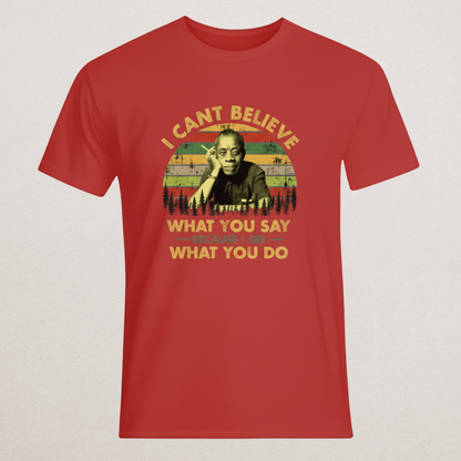 "See What You Do" T-Shirt | Retro Sunset Activist Tee | Literary Quote Social Justice Merch