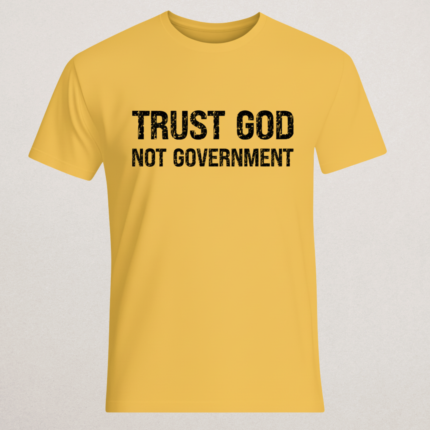 "Trust God Not Government" T-Shirt - Faith & Anti-Establishment Tee