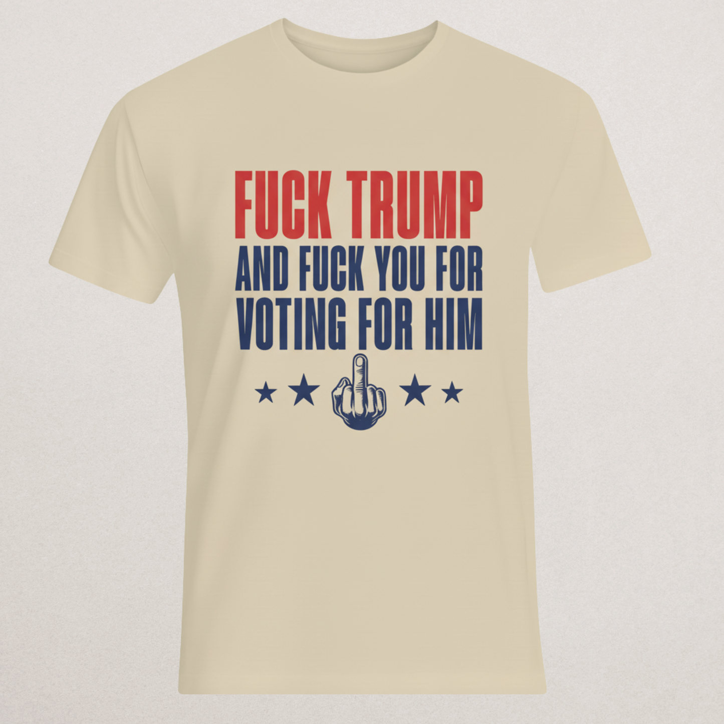 Anti-Trump Statement T-Shirt - Political Protest Tee
