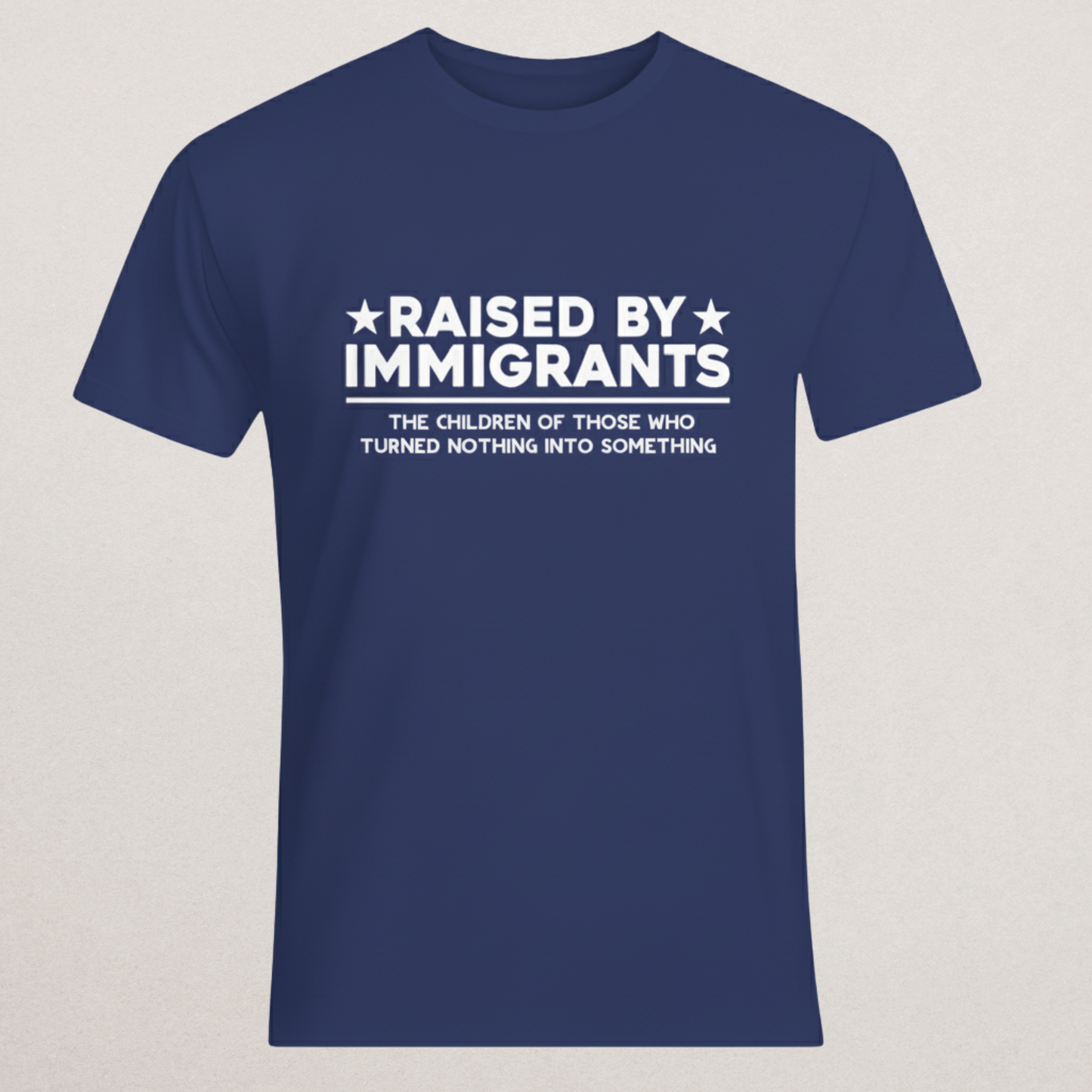 "Raised By Immigrants" Statement T-Shirt - Second Generation Pride Tee