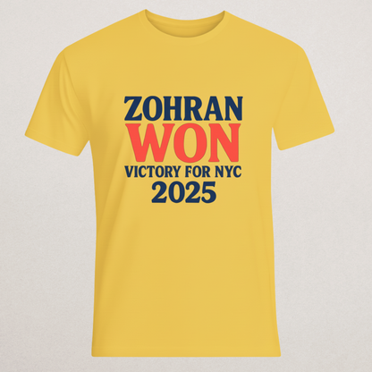 ZOHRAN WON! Victory for NYC 2025 T-Shirt | Election Celebration Merch | Progressive New York Supporter Tee