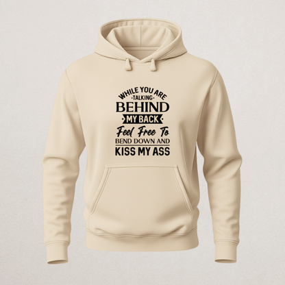 "Kiss My Ass" Sarcastic Hoodie - Funny Haters Statement Sweatshirt
