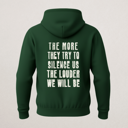 "The Louder We Will Be" Activist Hoodie | Resistance & Empowerment Pullover | Anti-Silence Statement Sweatshirt