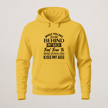 "Kiss My Ass" Sarcastic Hoodie - Funny Haters Statement Sweatshirt