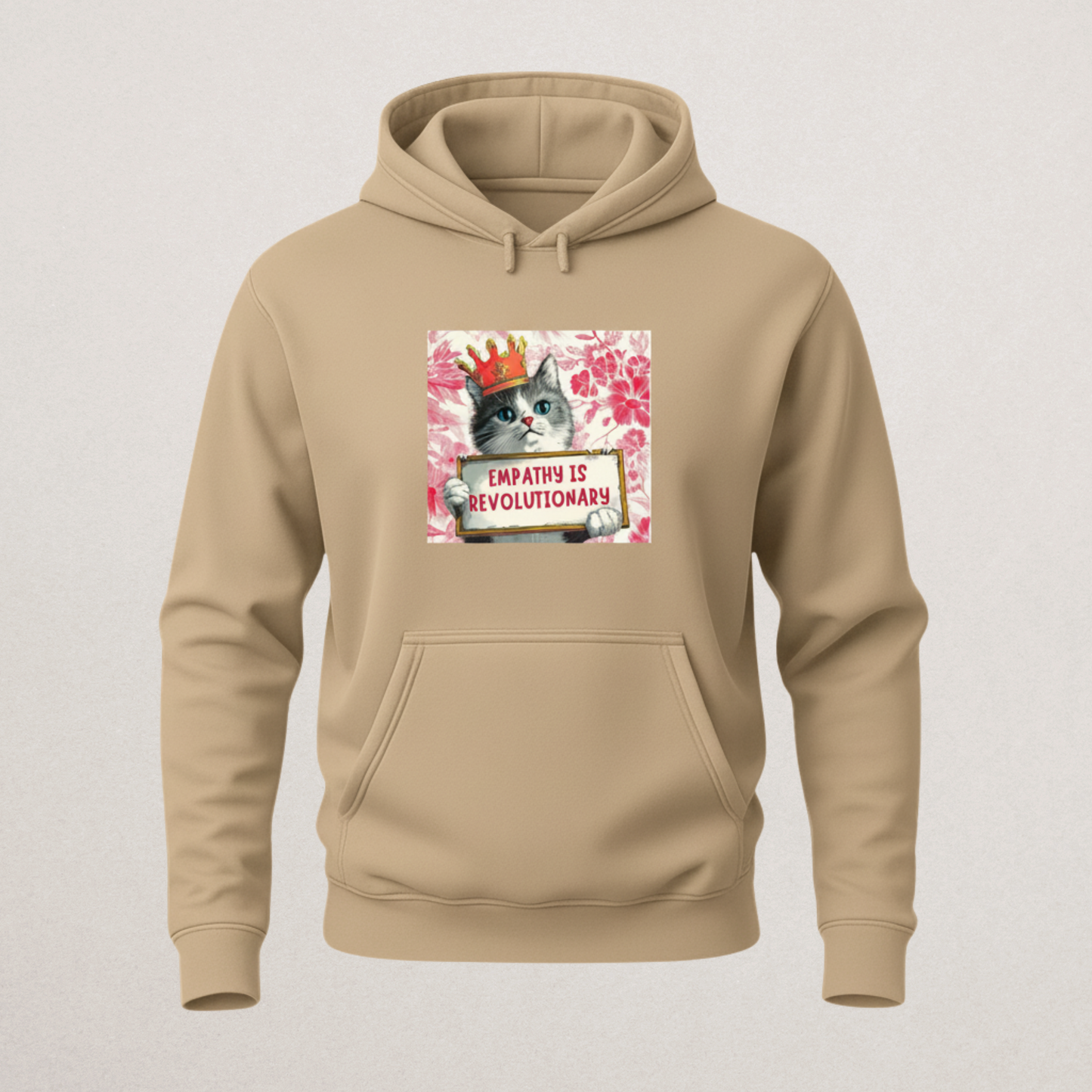 "Empathy Is Revolutionary" Cat Hoodie | Cute Crowned Kitten Pullover | Kindness & Social Change Sweatshirt