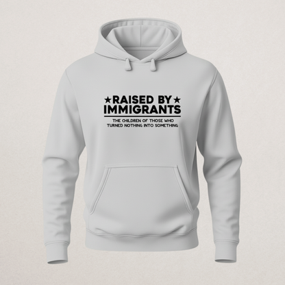 "Raised By Immigrants" Pride Hoodie - Cultural Heritage Sweatshirt