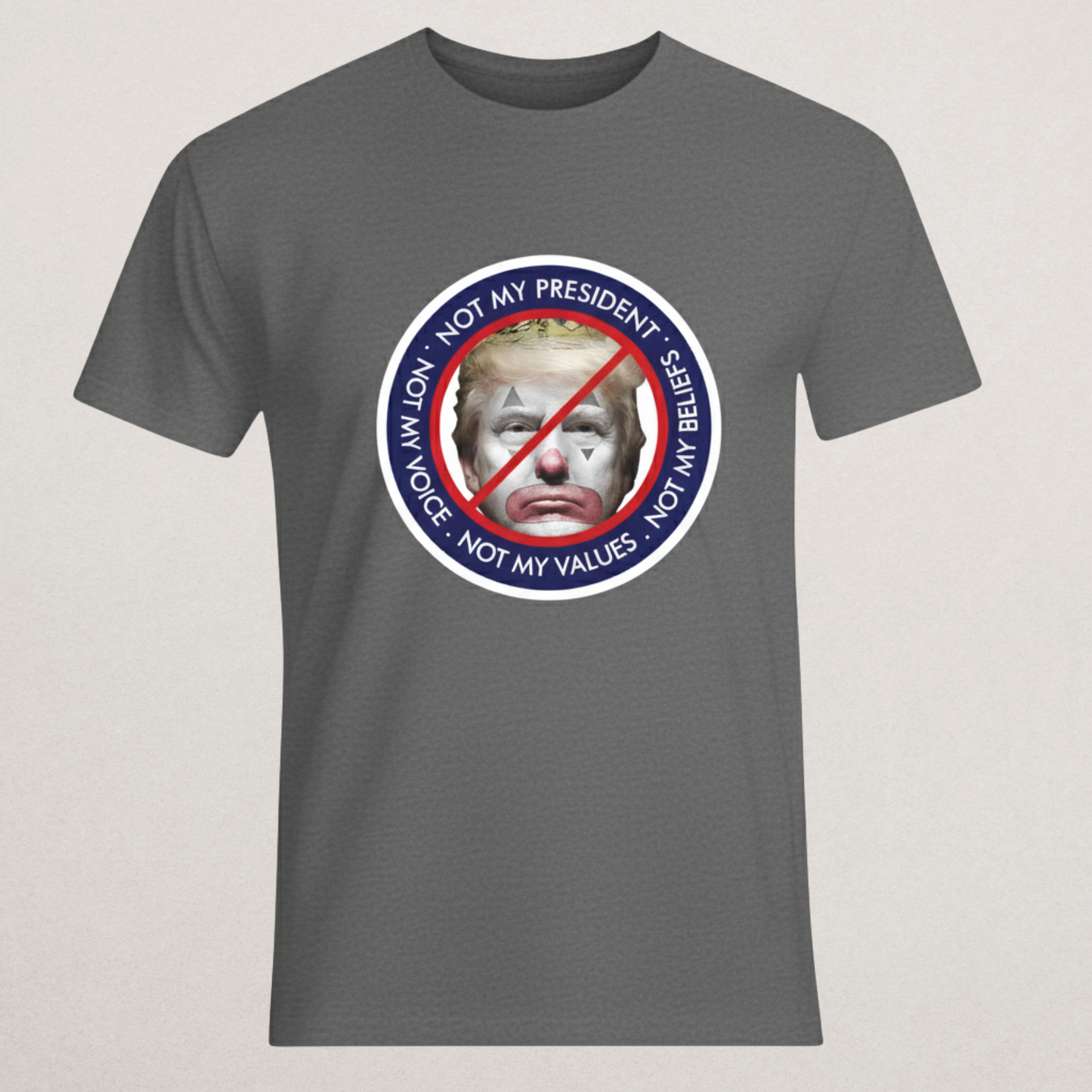 "Not My President" Protest T-Shirt - Anti-Trump Clown Graphic