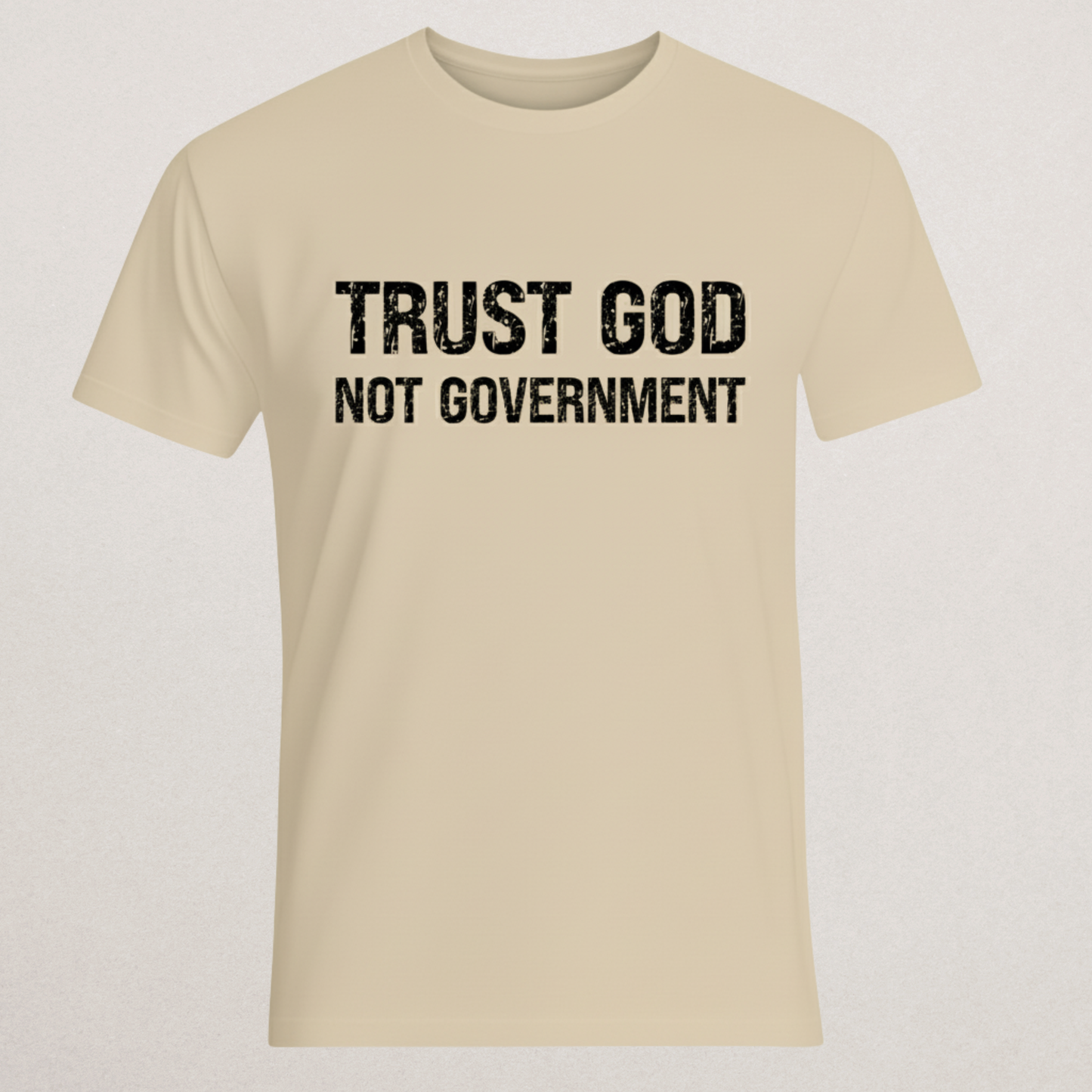 "Trust God Not Government" T-Shirt - Faith & Anti-Establishment Tee