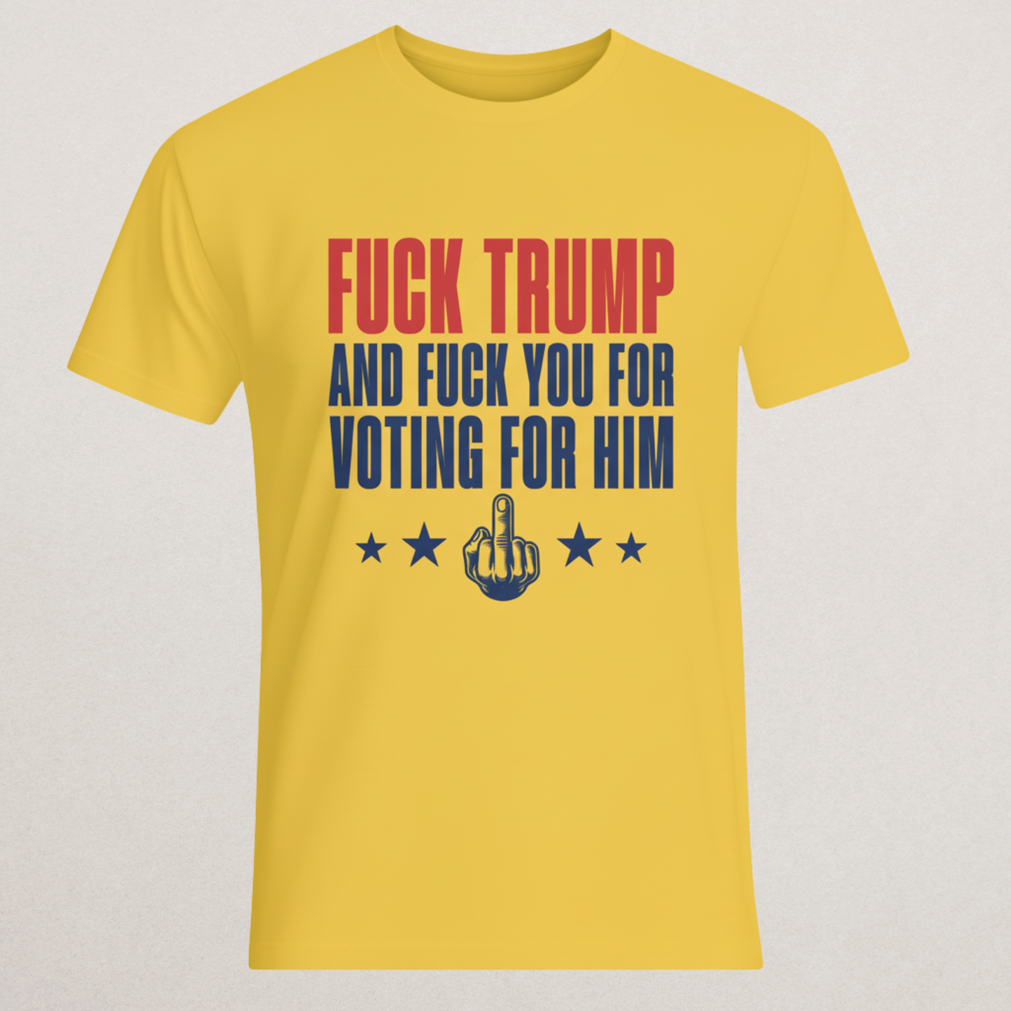 Anti-Trump Statement T-Shirt - Political Protest Tee
