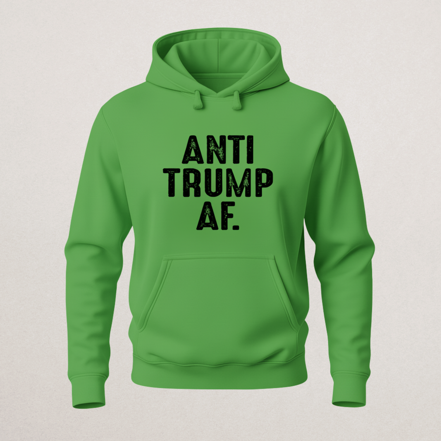 "Anti Trump AF" Statement Hoodie - Bold Political Dissent Sweatshirt