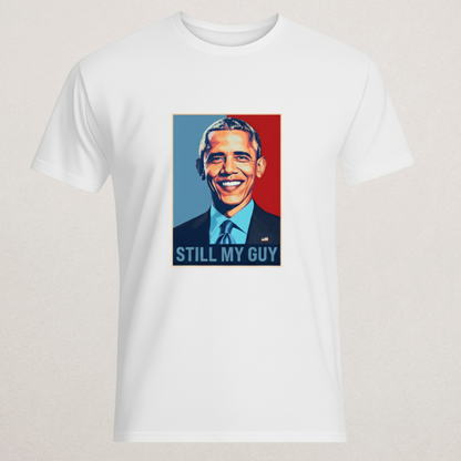 "STILL MY GUY" T-Shirt | Hope Style Supporter Tee | Legacy & Democratic Fan Merch