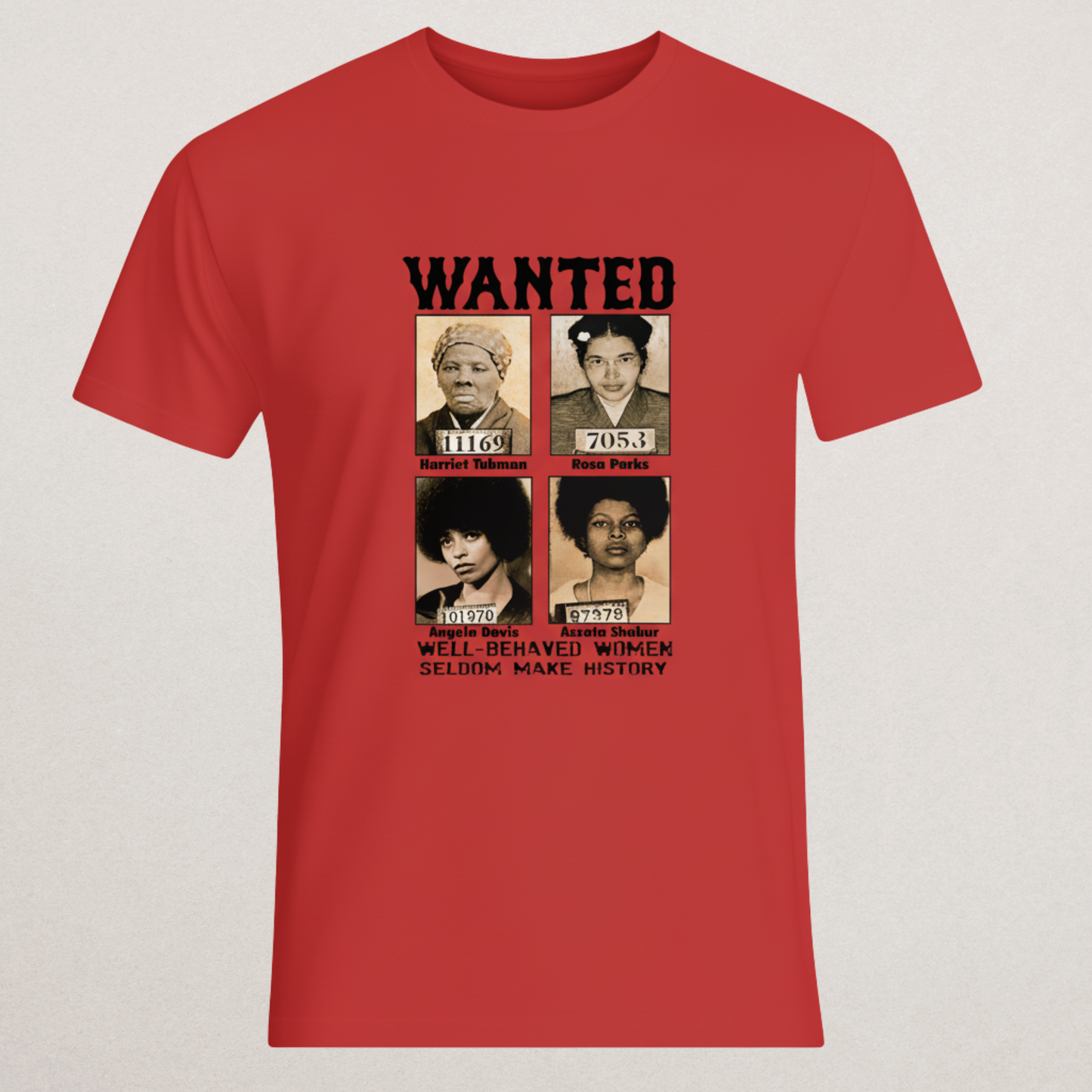 "Well-Behaved Women" Historical Mugshot T-Shirt - Black History Tee