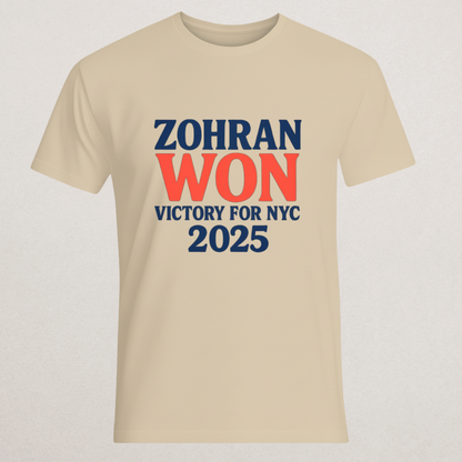 ZOHRAN WON! Victory for NYC 2025 T-Shirt | Election Celebration Merch | Progressive New York Supporter Tee